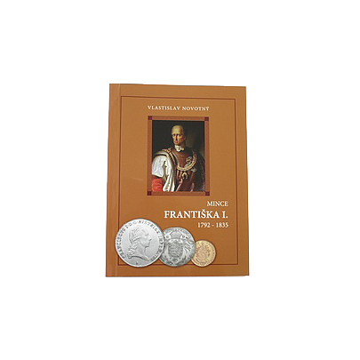 Mince Františka I. 1792 - 1835 